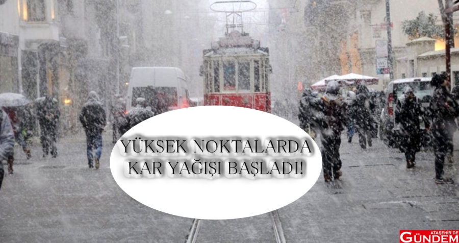 İstanbul’un bazı bölgelerinde kar başladı KAR YAĞIŞ